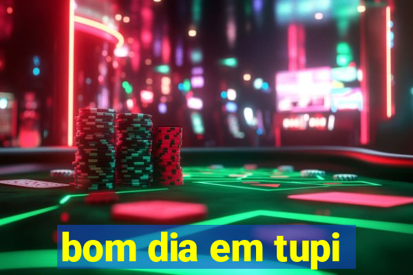 bom dia em tupi